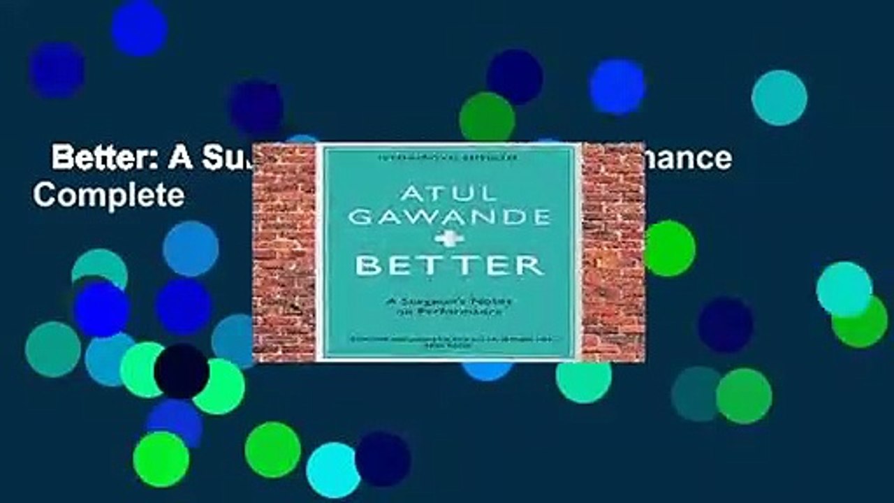 Better: A Surgeon s Notes on Performance Complete