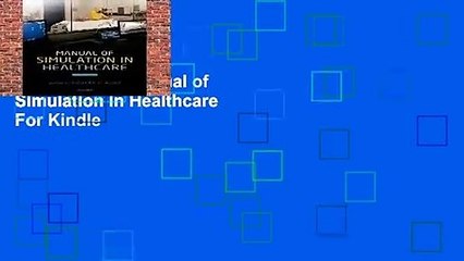 Full version  Manual of Simulation in Healthcare  For Kindle