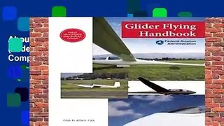 About For Books  Glider Flying Handbook (Federal Aviation Administration): FAA-H-8083-13A Complete