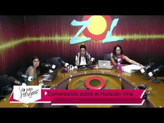 Llamadas de las Oyentas comentan sobre el Huracán Irma