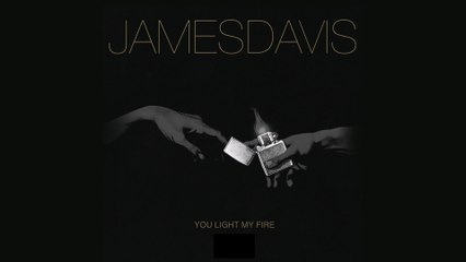 JAMESDAVIS - You Light My Fire