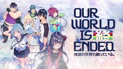 Our World Is Ended - Trailer de lancement