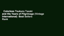 Colorless Tsukuru Tazaki and His Years of Pilgrimage (Vintage International)  Best Sellers Rank