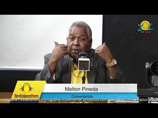 Melton Pineda comenta lo de Quirinito es toda una trama con seguimiento para ponerlo en libertad