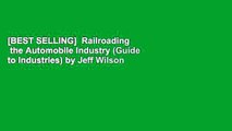 [BEST SELLING]  Railroading   the Automobile Industry (Guide to Industries) by Jeff Wilson