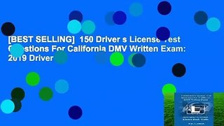 [BEST SELLING]  150 Driver s License Test Questions For California DMV Written Exam: 2019 Driver s