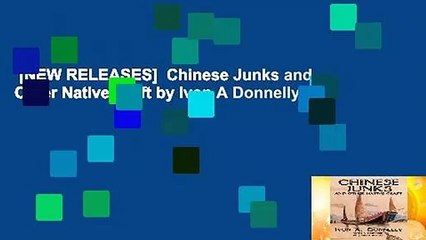 [NEW RELEASES]  Chinese Junks and Other Native Craft by Ivon A Donnelly