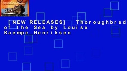 [NEW RELEASES]  Thoroughbred of the Sea by Louise Kaempe Henriksen