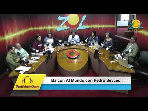 Balcón al mundo con Pedro Sevcec en #ElSoldelaMañana