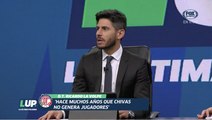 LUP: ¿Chivas ya no genera futbolistas?