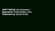 [GIFT IDEAS] Jon Courson s Application Commentary: New Testament by Chuck Smith