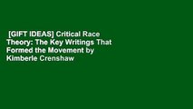 [GIFT IDEAS] Critical Race Theory: The Key Writings That Formed the Movement by Kimberle Crenshaw