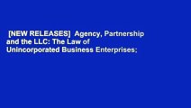[NEW RELEASES]  Agency, Partnership and the LLC: The Law of Unincorporated Business Enterprises;
