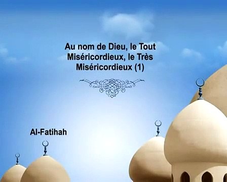 Vidéo _ Sourate Al-Fâtihah (L´ouverture) - Mishary Rashid Alafasy [en français]