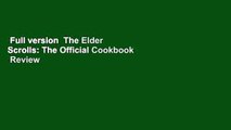 Full version  The Elder Scrolls: The Official Cookbook  Review