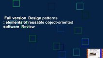 Full version  Design patterns : elements of reusable object-oriented software  Review