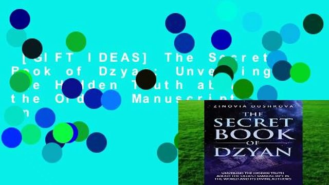 [GIFT IDEAS] The Secret Book of Dzyan: Unveiling the Hidden Truth about the Oldest Manuscript in