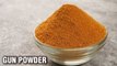 Gun Powder Chutney For Idli Dosa - How To Make Gunpowder Recipe - Indian Culinary League - Varun