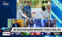 SBY Ingatkan Kader Demokrat Tunggu Hasil KPU