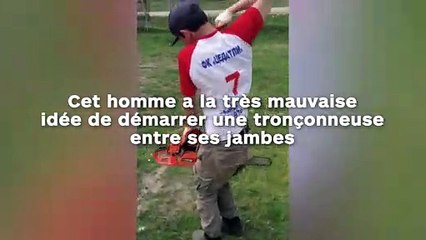 Cet homme a la très mauvaise idée de démarrer une tronçonneuse entre ses jambes !