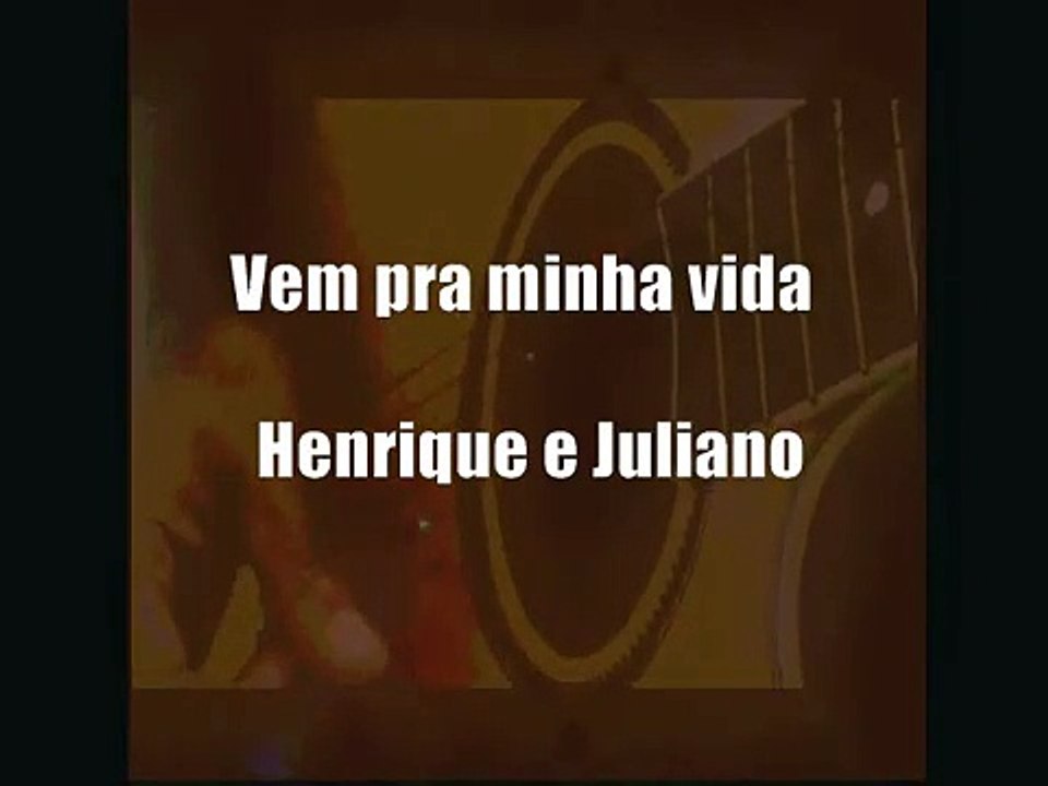 Henrique e Juliano - Vem pra minha vida (Karaoke Violao) playback