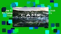 Online The New Camp Cookbook: Gourmet Grub for Campers, Road Trippers, and Adventurers  For Trial