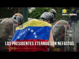 Carlos A. Montaner nos comenta sobre los presidentes eternos y sus formas de gobierno.