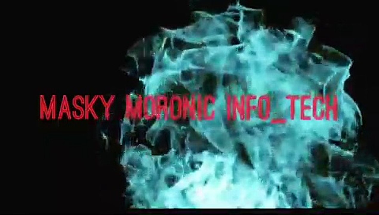 Intro⛓By MaskyMoronic Info_Tech