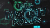 Big Match Focus - PSG v Monaco