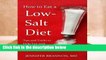 Full version  How to Eat a Low-Salt Diet: Tips and Tricks to Help You with Low-Sodium Shopping,