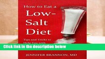 Full version  How to Eat a Low-Salt Diet: Tips and Tricks to Help You with Low-Sodium Shopping,