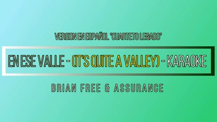 Karaoke - En ese valle (It's quite a valley) - Brian Free & Assurance | Karlhos Inzunza