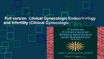Full version  Clinical Gynecologic Endocrinology and Infertility (Clinical Gynecologic
