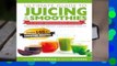 Online Ultimate Guide to Juicing   Smoothies: 15-Step Beginners Guide to Juicing for Weight Loss