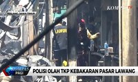 Polisi Gelar Olah TKP Pasca Kebakaran Pasar Lawang