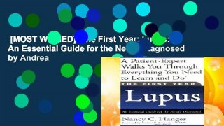 [MOST WISHED]  The First Year: Lupus: An Essential Guide for the Newly Diagnosed by Andrea