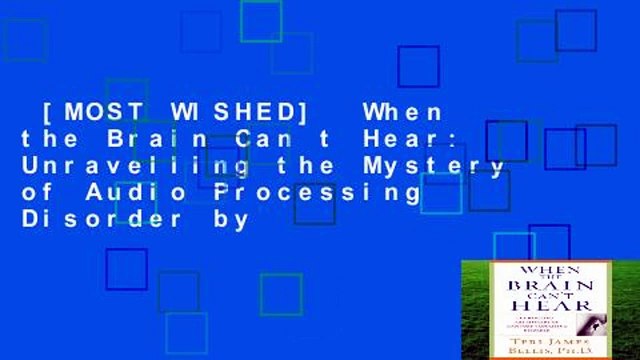 [MOST WISHED] When the Brain Can t Hear: Unravelling the Mystery of Audio Processing Disorder by