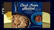 [Read] The Cast Iron Skillet Cookbook: Recipes for the Best Pan in Your Kitchen  For Kindle