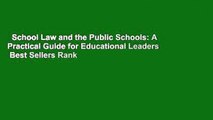 School Law and the Public Schools: A Practical Guide for Educational Leaders  Best Sellers Rank