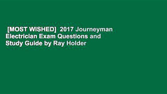 [MOST WISHED] 2017 Journeyman Electrician Exam Questions and Study Guide by Ray Holder