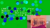 [BEST SELLING]  Your Bones: How You Can Prevent Osteoporosis   Have Strong Bones for Life -