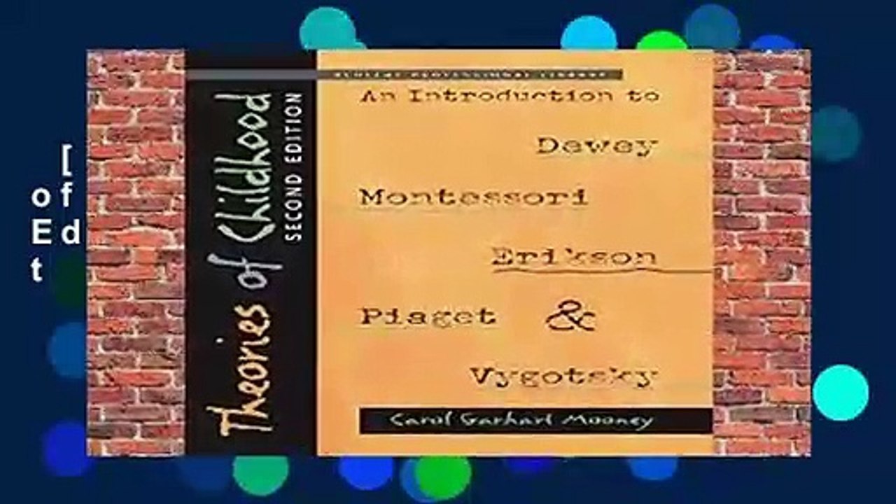 [NEW RELEASES]  Theories of Childhood, Second Edition: An Introduction to Dewey, Montessori,