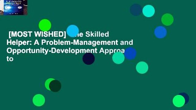 [MOST WISHED] The Skilled Helper: A Problem-Management and Opportunity-Development Approach to
