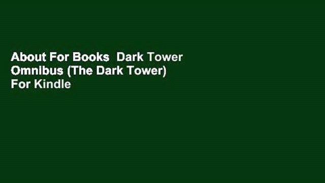 About For Books Dark Tower Omnibus (The Dark Tower) For Kindle