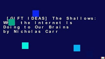 [GIFT IDEAS] The Shallows: What the Internet Is Doing to Our Brains by Nicholas Carr