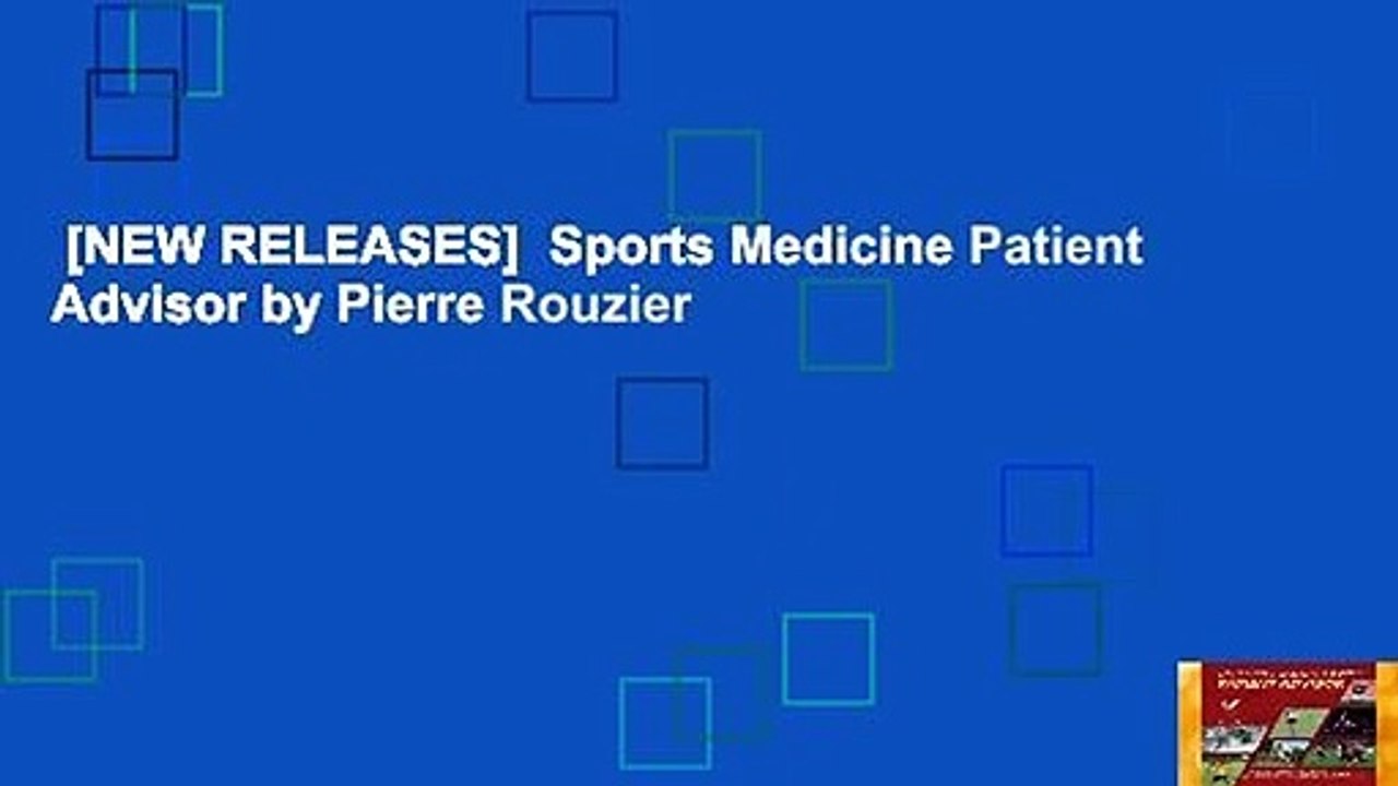 [NEW RELEASES] Sports Medicine Patient Advisor by Pierre Rouzier