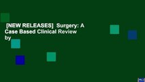 [NEW RELEASES]  Surgery: A Case Based Clinical Review by