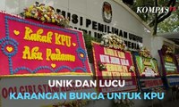 Karangan Bunga Unik dan Lucu Berdatangan ke KPU