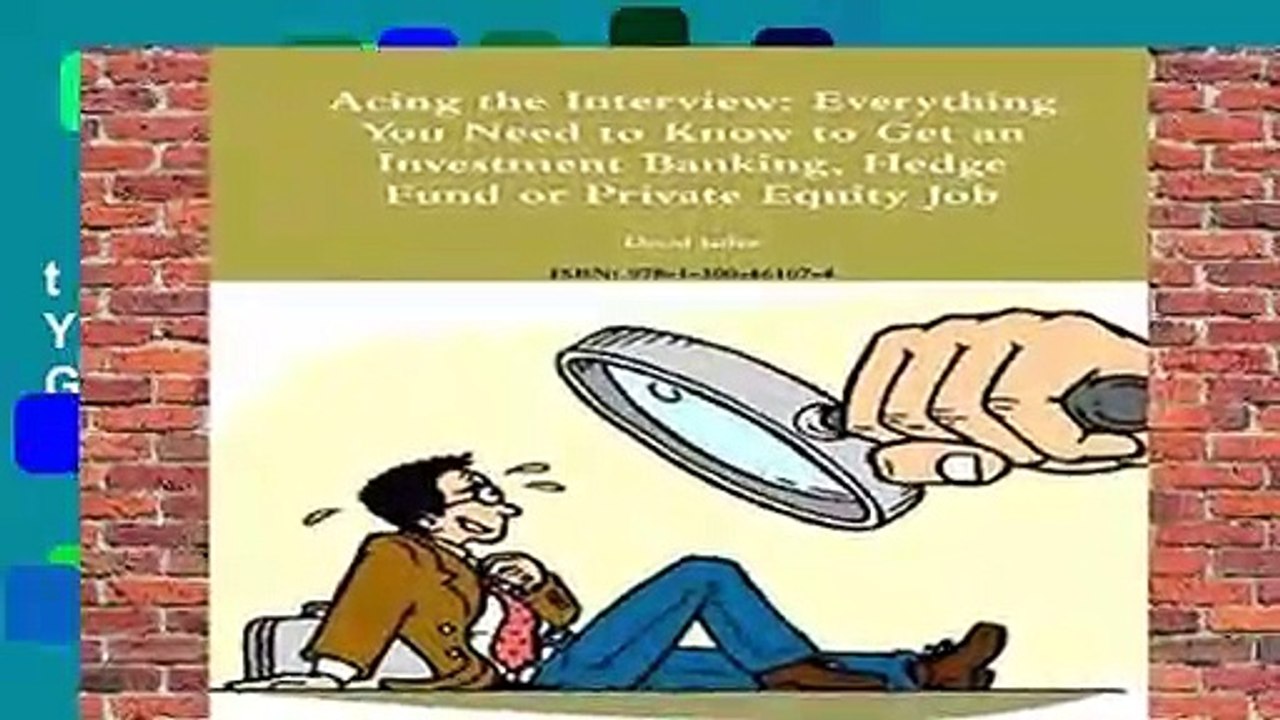 Full version  Acing the Interview: Everything You Need to Know to Get an Investment Banking,