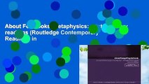 About For Books  Metaphysics: contemporary readings (Routledge Contemporary Readings in